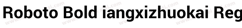 Roboto Bold iangxizhuokai Regular字体转换